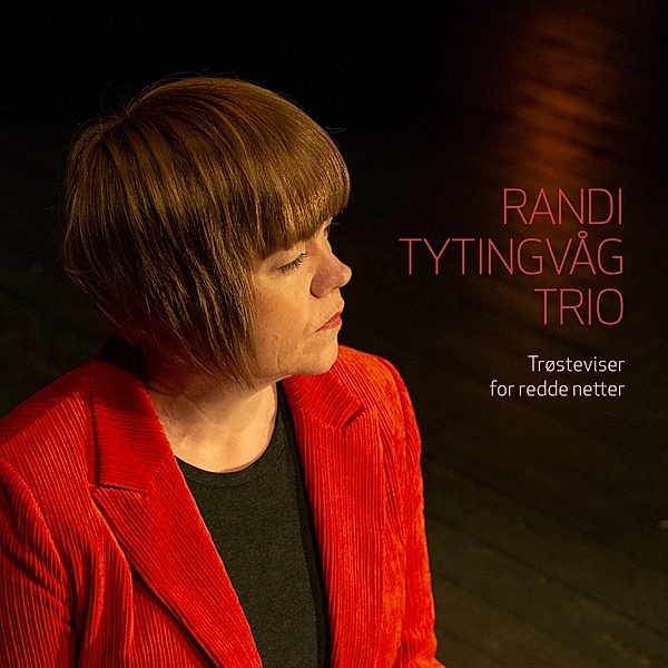 Trosteviser For Redde Netter, Randi Tytingvag Trio