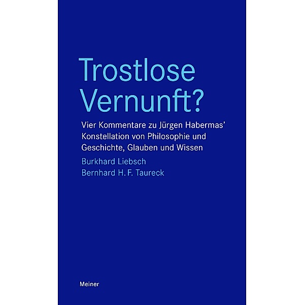 Trostlose Vernunft? / Blaue Reihe, Burkhard Liebsch, Bernhard H. F. Taureck