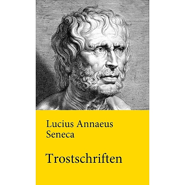 Trostschriften, Lucius Annaeus Seneca