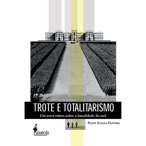 Trote e totalitarismo, Felipe Scalisa Oliveira