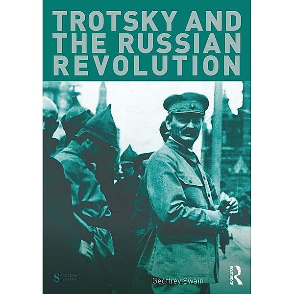 Trotsky and the Russian Revolution, Geoffrey Swain
