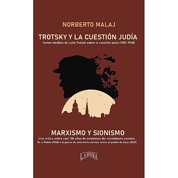 Trotsky y la Cuestión Judía, Norberto Malaj