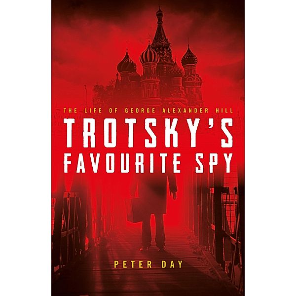 Trotsky's Favourite Spy, Peter Day