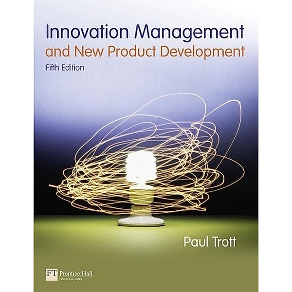 Trott, P: Innovation Management and New Product Dev., Paul Trott