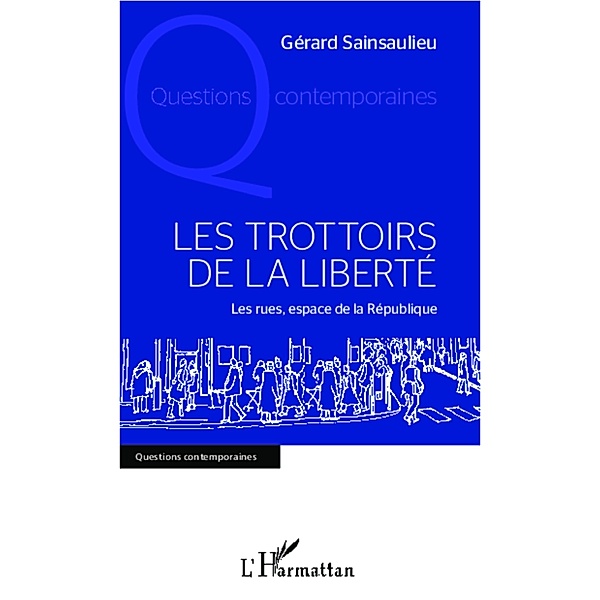 Trottoirs de la liberte Les, Gerard Sainsaulieu Gerard Sainsaulieu
