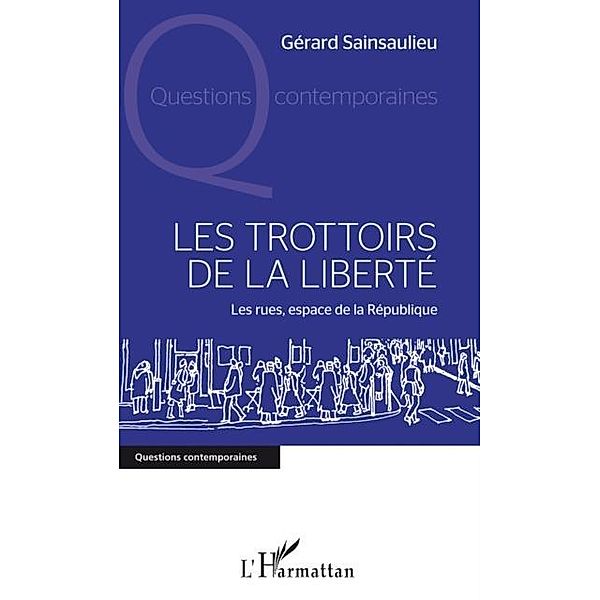 Trottoirs de la liberte Les / Hors-collection, Gerard Sainsaulieu