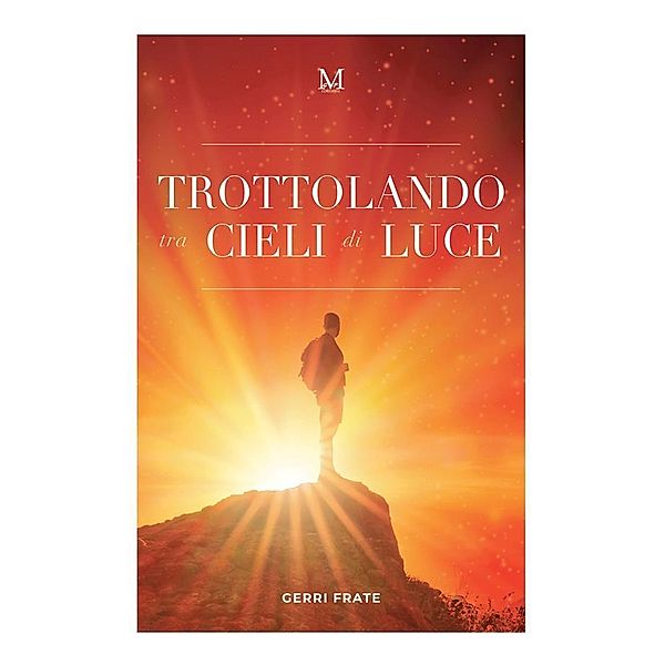 Trottolando tra cieli di luce, Frate Gerri