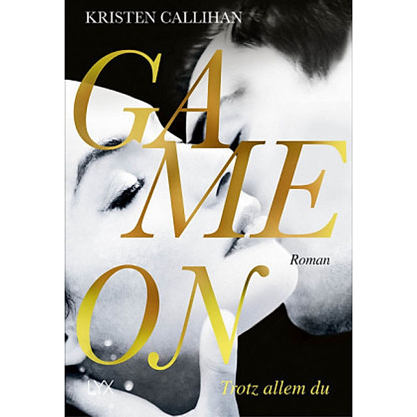 Trotz allem du / Game on Bd.4, Kristen Callihan