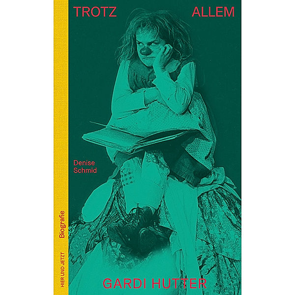 Trotz allem - Gardi Hutter, Denise Schmid