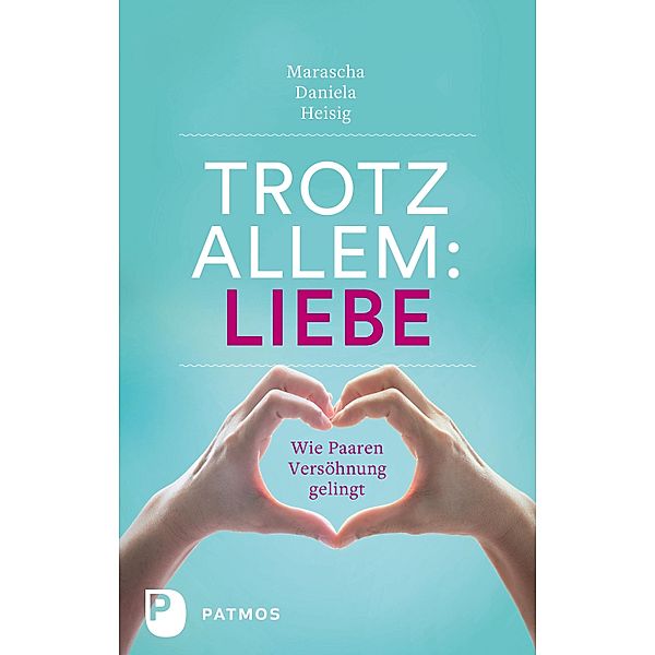 Trotz allem Liebe, Marascha Daniela Heisig