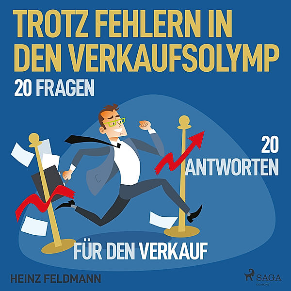 Trotz Fehlern in den Verkaufsolymp - 20 Fragen - 20 Antworten für den Verkauf, Heinz Feldmann