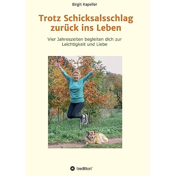 Trotz Schicksalsschlag zurück ins Leben, Birgit Kapeller