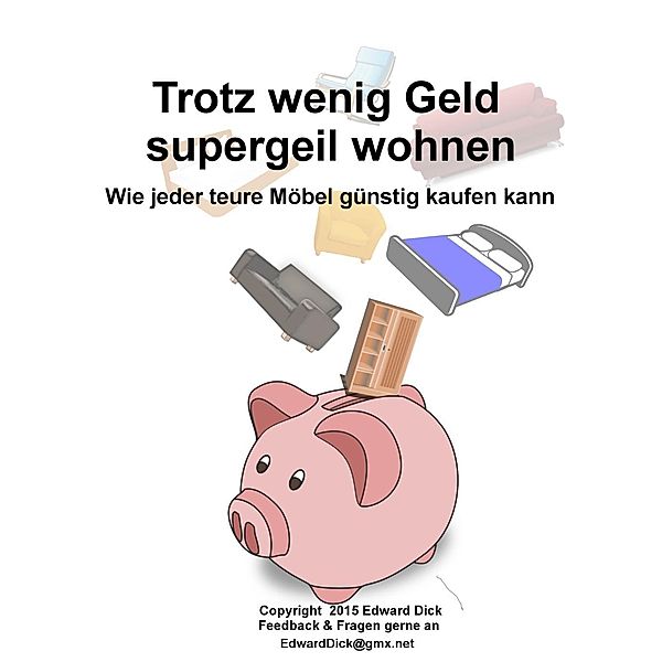 Trotz wenig Geld supergeil wohnen, Edward Dick