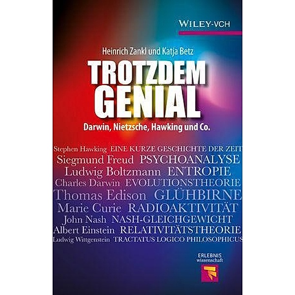 Trotzdem genial / Erlebnis Wissenschaft, Heinrich Zankl, Katja Betz