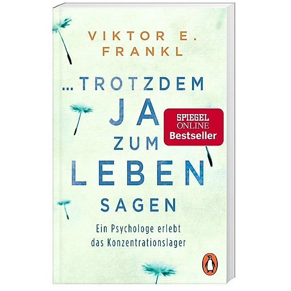 ... trotzdem Ja zum Leben sagen, Viktor E Frankl