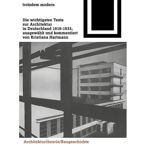 Trotzdem modern / Bauwelt Fundamente Bd.99
