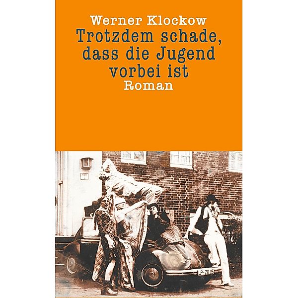 Trotzdem schade, dass die Jugend vorbei ist, Werner Klockow