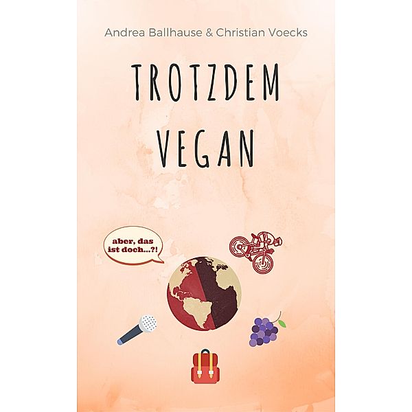 Trotzdem Vegan, Andrea Ballhause, Christian Voecks