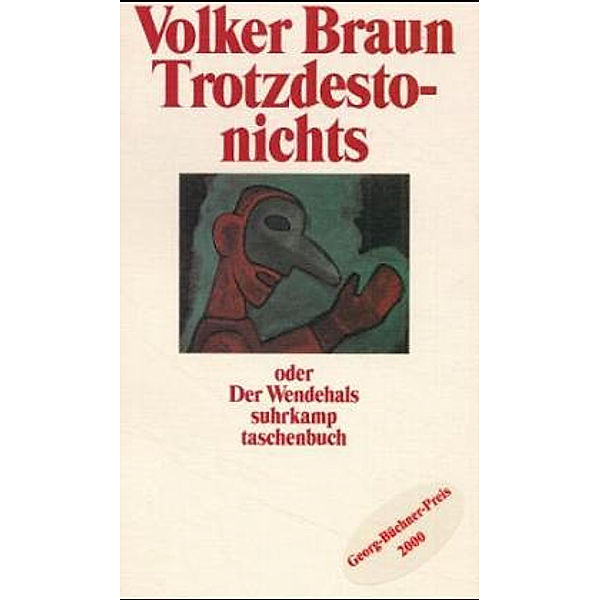 Trotzdestonichts oder Der Wendehals, Volker Braun