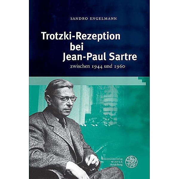 Trotzki-Rezeption bei Jean-Paul Sartre, Sandro Engelmann