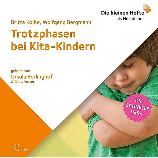 Trotzphasen bei Kita-Kindern,Audio-CD, Britta Kolbe, Wolfgang Bergmann