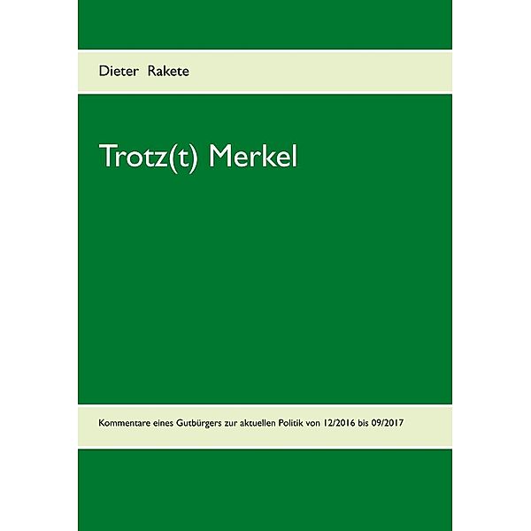 Trotz(t) Merkel, Dieter Rakete