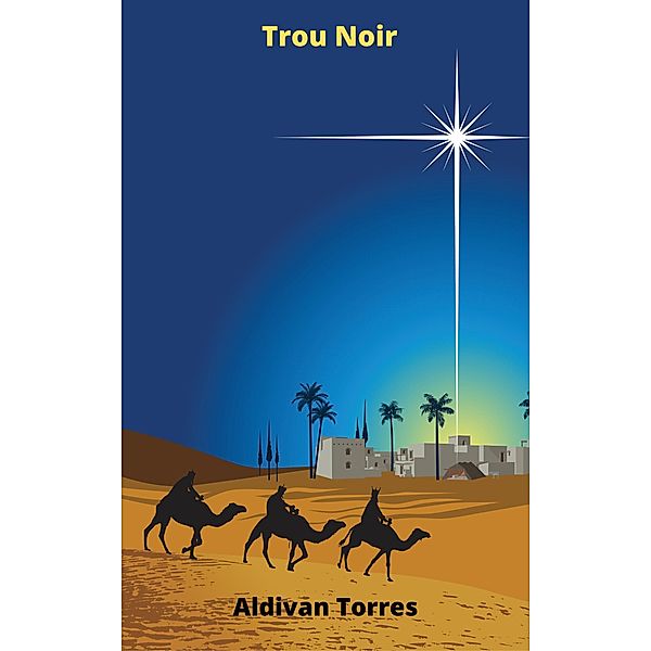 Trou Noir, Aldivan Torres