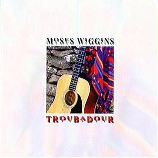Troubadour, Moses Wiggins
