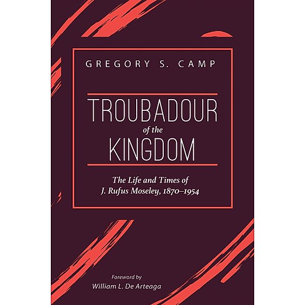 Troubadour of the Kingdom, Gregory S. Camp