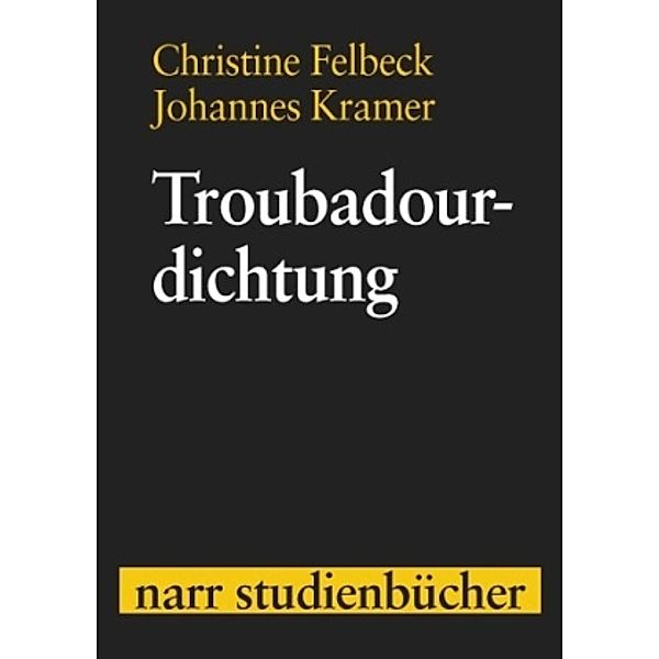 Troubadourdichtung, Christine Felbeck, Johannes Kramer