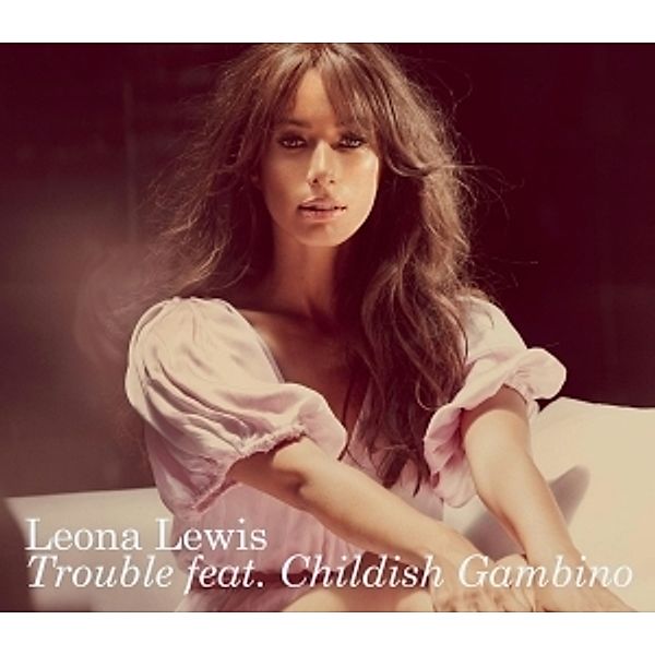 Trouble, Leona Feat. Childish Gambino Lewis