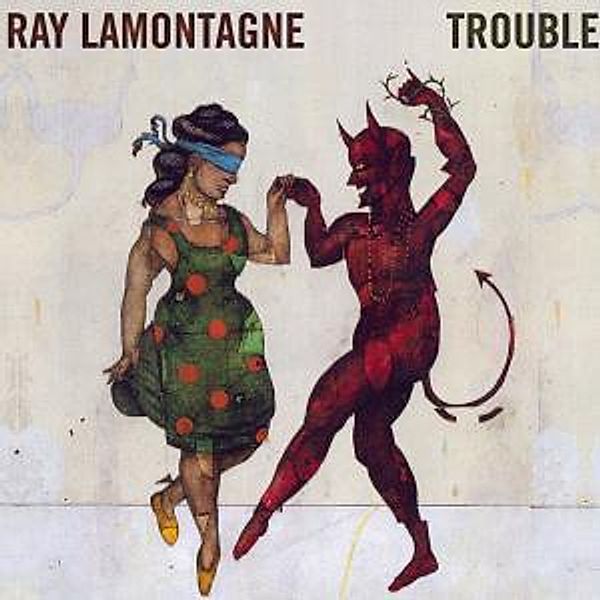Trouble, Ray Lamontagne