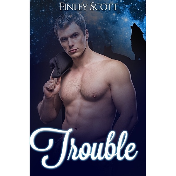Trouble, Finley Scott
