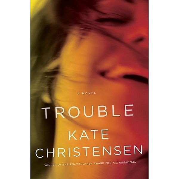 Trouble, Kate Christensen