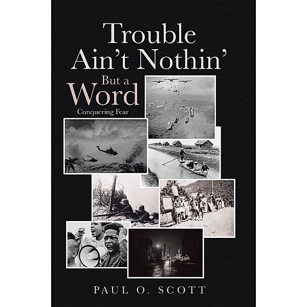 Trouble Ain't Nothin' But a Word, Paul O. Scott