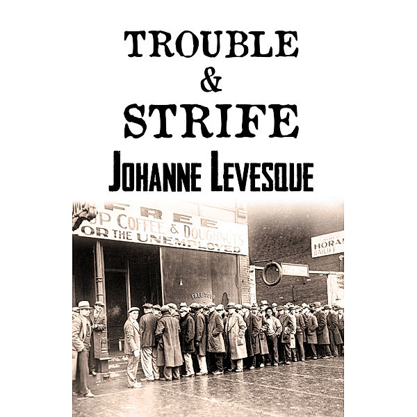 Trouble and Strife, Johanne Levesque