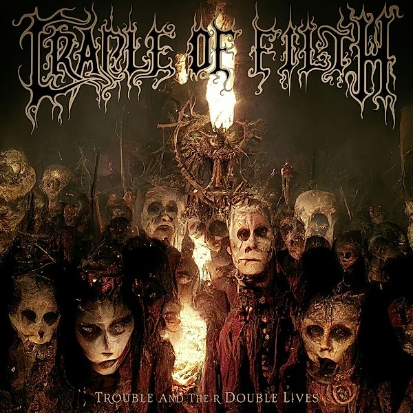 Trouble And Their Double Lives, Cradle Of Filth