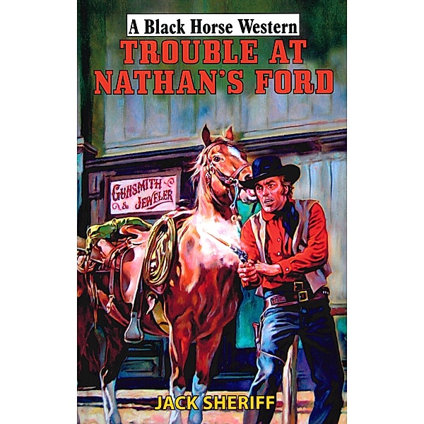 Trouble At Nathan's Ford, Jack Sheriff