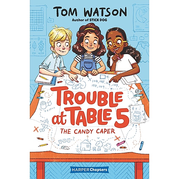 Trouble at Table 5 #1: The Candy Caper / Trouble at Table 5 Bd.1, Tom Watson