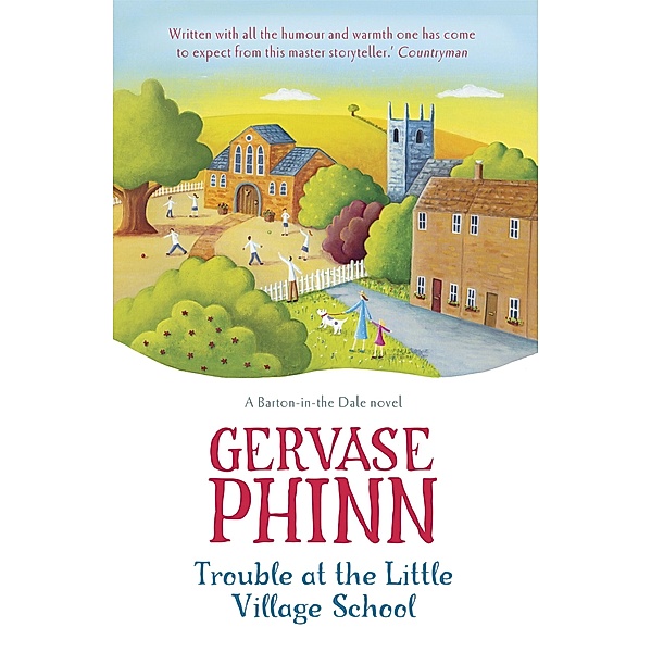 Trouble at the Little Village School / The Little Village School Series, Gervase Phinn