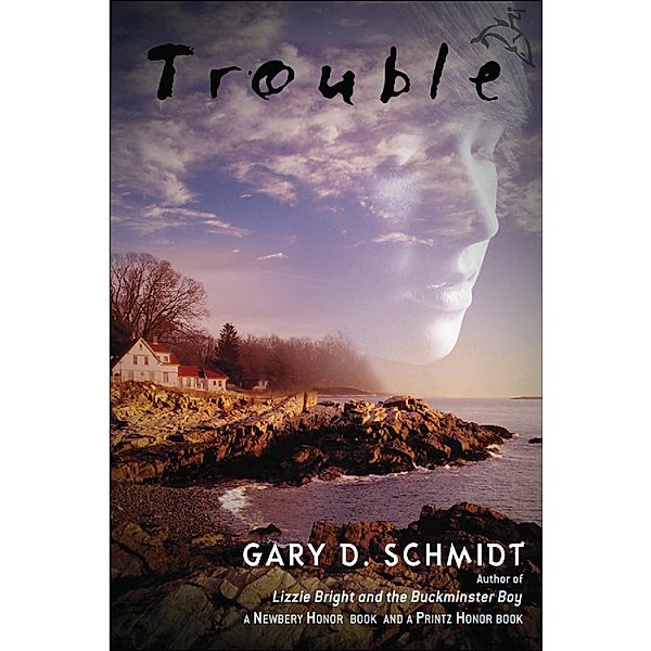 Trouble / Clarion Books, Gary D. Schmidt