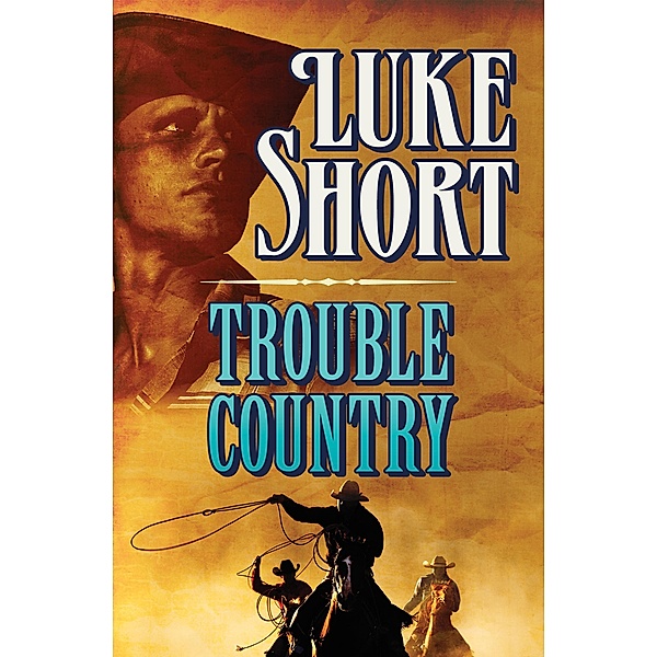 Trouble Country, Luke Short
