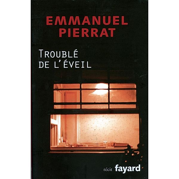 Troublé de l'éveil / Littérature Française, Emmanuel Pierrat