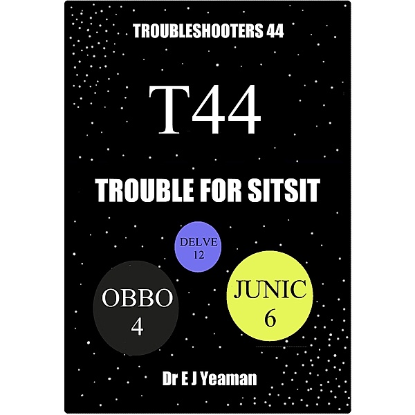 Trouble for Sitsit (Troubleshooters 44) / Dr E J Yeaman, Dr E J Yeaman