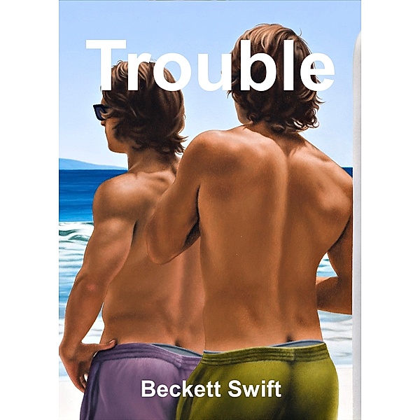 Trouble (Gay Short Story), Beckett Swift