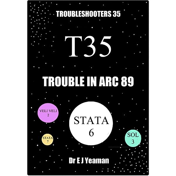 Trouble in Arc 89 (Troubleshooters 35), Dr E J Yeaman