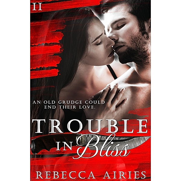 Trouble in Bliss / In Bliss, Rebecca Airies
