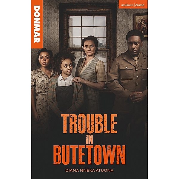 Trouble in Butetown / Modern Plays, Diana Nneka Atuona