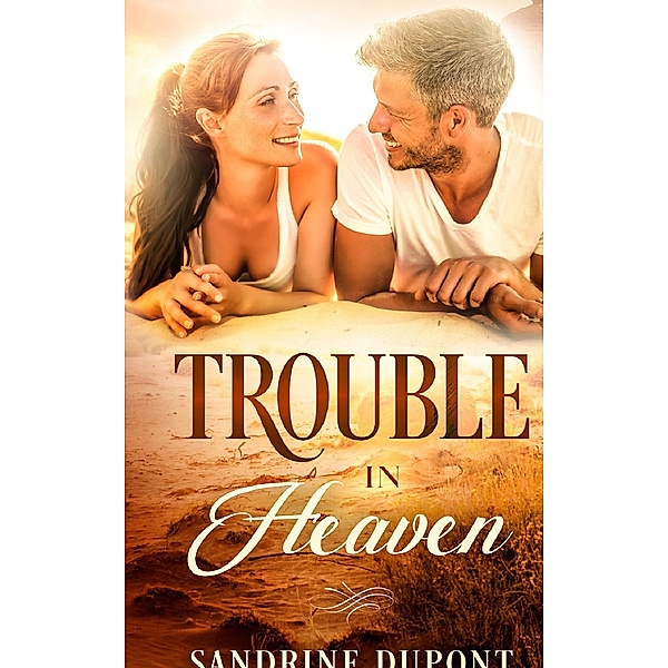 Trouble in Heaven / Heaven-Reihe Bd.2, Sandrine Dupont