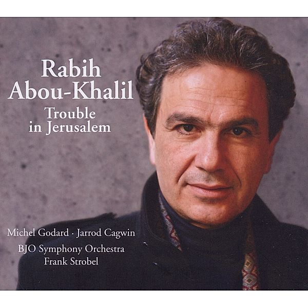 Trouble In Jerusalem, Rabih Abou-Khalil